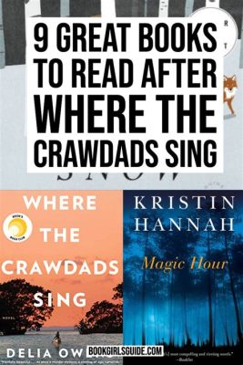 22 incredible books like where the crawdads sing: exploring the world of nature and survival