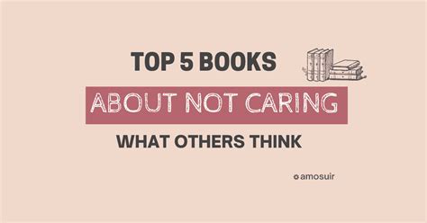 books about not caring what others think: A journey to embracing individuality and self-expression