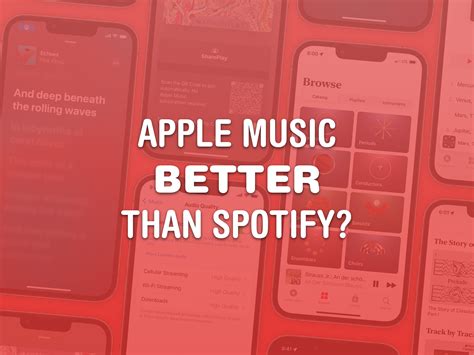 is apple music better than spotify? exploring the features and user experiences of both platforms